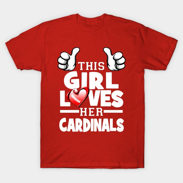 This Girl Loves Her Cardinals T-Shirt by Just Another Shirt